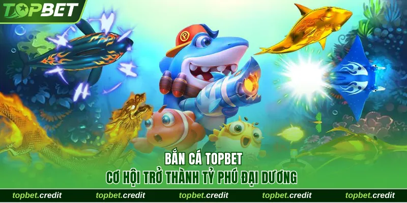 Game 2 Bắn cá TopBet