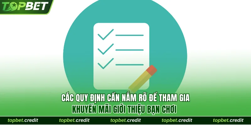 Khuyến mãi giới thiệu bạn chơi 1 Các quy định cần nắm rõ để tham gia khuyến mãi giới thiệu bạn chơi