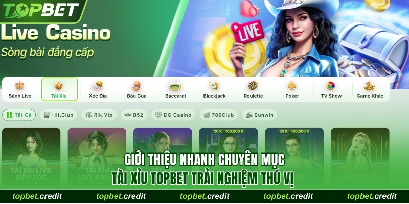 Tài Xỉu 1 Giới thiệu nhanh mục game tài xỉu TopBet