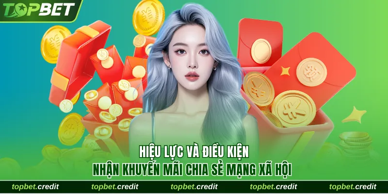 Khuyến Mãi Chia Sẻ Mạng Xã Hội Cực Hot Rinh Thưởng 2888K 1 Hiệu lực và điều kiện nhận khuyến mãi chia sẻ mạng xã hội