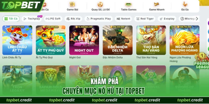 Home 12 Khám phá chuyên mục nổ hũ tại TopBet