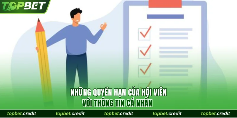 Quyền riêng tư 3 Những quyền hạn của hội viên với thông tin cá nhân