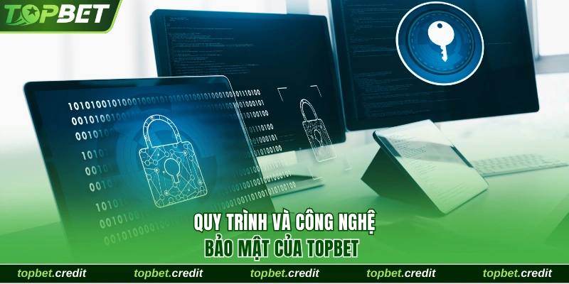 Home 13 Quy trình và công nghệ bảo mật của TopBet