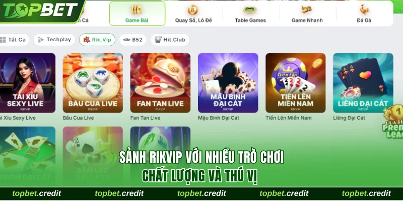 Game Bài 2 Sảnh Rikvip với nhiều trò chơi chất lượng và hấp dẫn