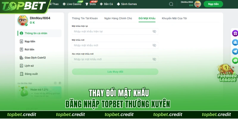 Hướng Dẫn Đăng Nhập TopBet Trong 1 Phút Cho Tân Binh 3 Thay đổi mật khẩu đăng nhập TopBet thường xuyên