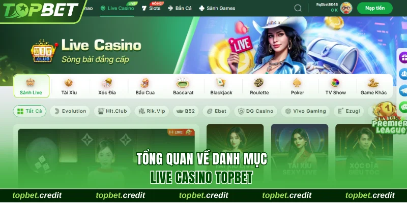 Game 5 Tổng quan về danh mục live casino Topbet
